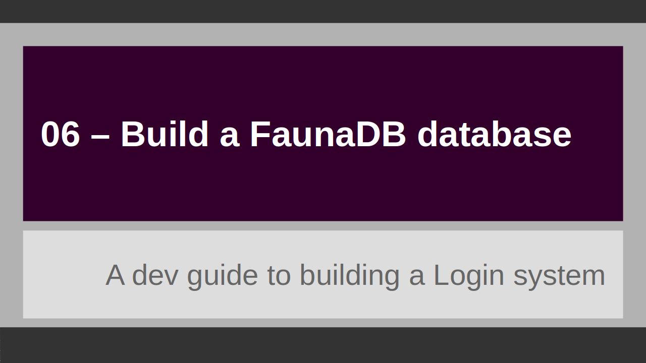 06 - Build a FaunaDB database